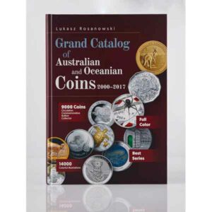 Grand Catalog of Australian and Oceanian Coins 2000 - 2017 L. Rosanowski